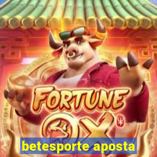 betesporte aposta